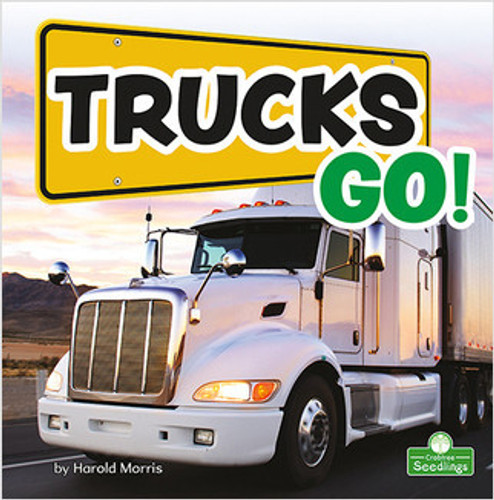 Trucks Go! - 9781039662094 by Harold Morris, 9781039662094