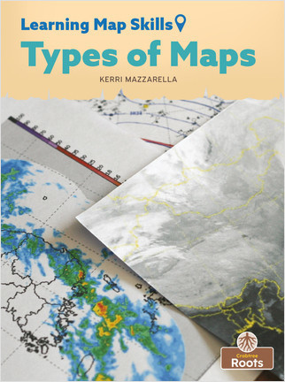 Types of Maps - 9781039659780 by Kerri Mazzarella, 9781039659780