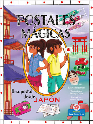 Una postal desde Japón (A Postcard from Japan) by Laurie Friedman, 9781039648623 Una postal desde Japón (A Postcard from Japan) by Laurie Friedman, 9781039648623