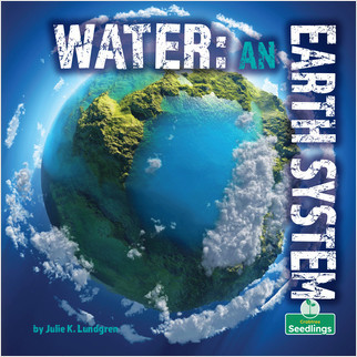 Water: An Earth System (An Earth System) by Julie K. Lundgren, 9781039646681