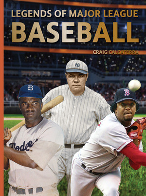 Legends of Major League Baseball by Craig Calcaterra, 9780789214737