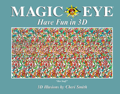 Magic Eye: Have Fun in 3D by Cheri Smith, 9781524885779