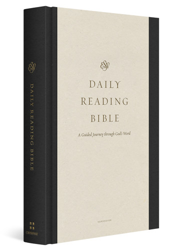 ESV Daily Reading Bible (A Guided Journey through God's Word (Hardcover)) - 9781433585265 by Greg Gilbert, Alex Duke, 9781433585265