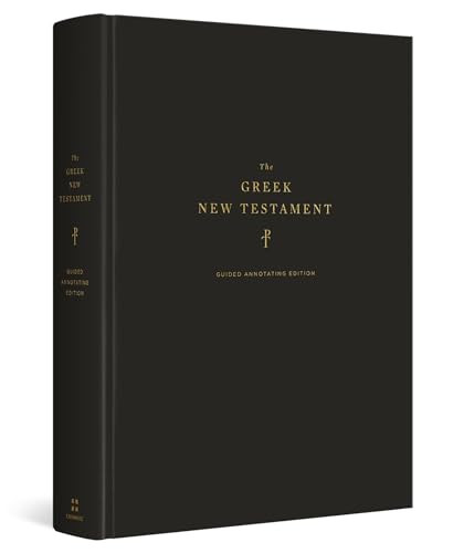 The Greek New Testament, Produced at Tyndale House, Cambridge, Guided Annotating Edition (Hardcover) by Daniel K. Eng, Dirk Jongkind, Douglas Sean O'Donnell, Edward Klink, Nicholas Perrin, Richard M. Blaylock, Isaac D. Blois, Alissa A. R. Cline, Joshua M. Greever, Susan M. Hecht, Bruce Henning, Douglas S. Huffman, Peter Malik, M. Sydney Park, Eric C. Redmond, Elizabeth Evans Shively, Melissa C. M. Tan, Sydney Tooth, David I. Yoon, 9781433589492