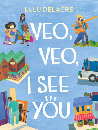 Veo, Veo, I See You by Lulu Delacre, Lulu Delacre, 9781665911917