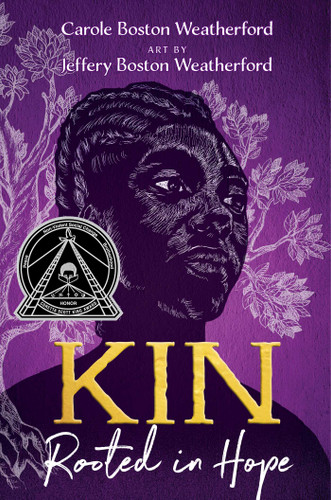 Kin (Rooted in Hope) by Carole Boston Weatherford, Jeffery Boston Weatherford, 9781665913621