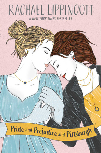 Pride and Prejudice and Pittsburgh by Rachael Lippincott, 9781665937535