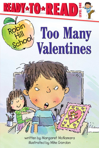 Too Many Valentines (Ready-to-Read Level 1) - 9781665939010 by Margaret McNamara, Mike Gordon, 9781665939010