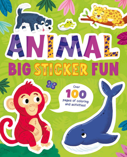 Animal Big Sticker Fun (Over 100 Pages of Coloring and Activities!) by IglooBooks, 9781837715732