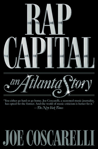 Rap Capital (An Atlanta Story) - 9781982107895 by Joe Coscarelli, 9781982107895 Rap Capital (An Atlanta Story) - 9781982107895 by Joe Coscarelli, 9781982107895