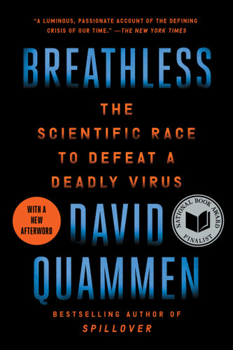 Breathless (The Scientific Race to Defeat a Deadly Virus) - 9781982164379 by David Quammen, 9781982164379 Breathless (The Scientific Race to Defeat a Deadly Virus) - 9781982164379 by David Quammen, 9781982164379