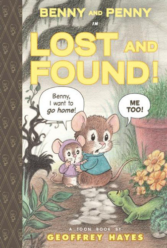 Benny and Penny in Lost and Found (Toon Books Level 2) by Geoffrey Hayes, Geoffrey Hayes, 9781935179641
