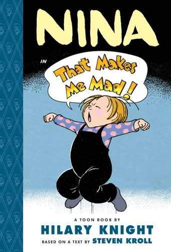 Nina in That Makes Me Mad (Toon Books Level 2) by Hilary Knight, Steven Kroll, 9781935179108