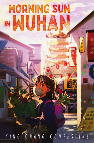 Morning Sun in Wuhan - 9780063309029 by Ying Chang Compestine, 9780063309029