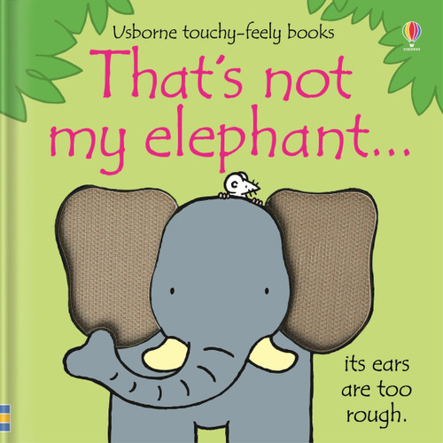 That's not my elephant... by Fiona Watt, Rachel Wells, 9781805319931