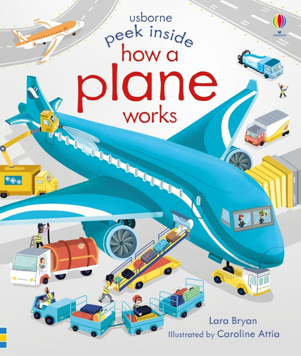 Peek Inside How a Plane Works by Lara Bryan, Caroline Attia, Caroline Attia, 9781805319528