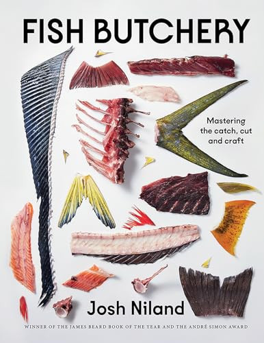 Fish Butchery (Mastering The Catch, Cut, And Craft) by Josh Niland, 9781743799192