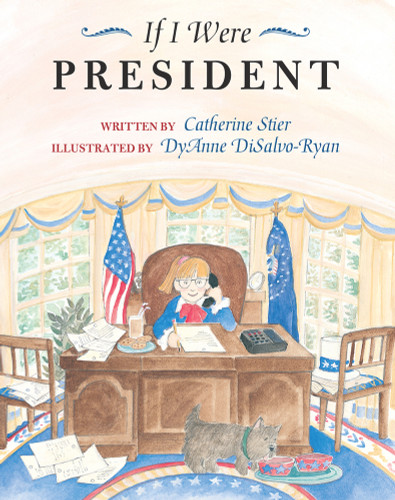 If I Were President - 9780807535424 by Catherine Stier, Diane DiSalvo-Ryan