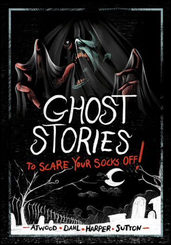 Ghost Stories to Scare Your Socks Off! by Michael Dahl, Laurie S. Sutton, Benjamin Harper, Megan Atwood, Andi Espinosa, 9781669012498