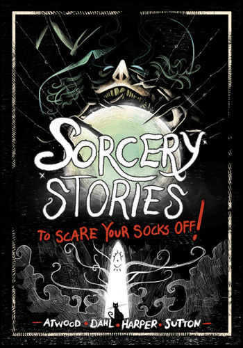Sorcery Stories to Scare Your Socks Off! by Michael Dahl, Benjamin Harper, Laurie S. Sutton, Megan Atwood, Andi Espinosa, 9781669012559