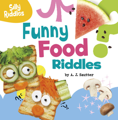 Funny Food Riddles - 9780756574949 by A. J. Sautter, 9780756574949