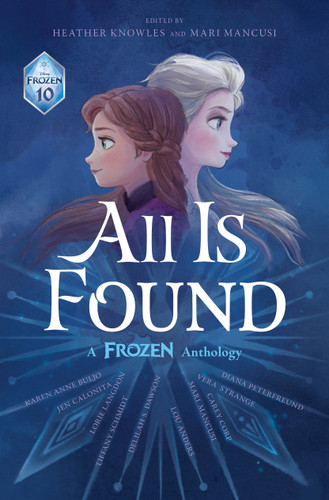 All Is Found (A Frozen Anthology) by Disney Books, 9781368092487