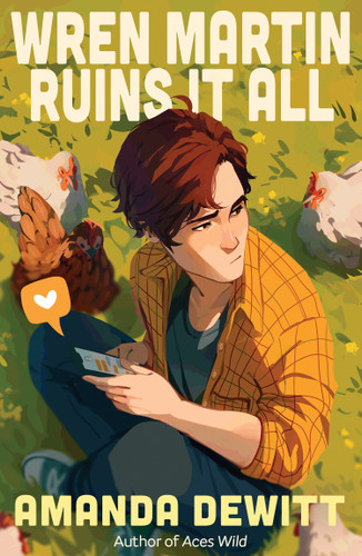 Wren Martin Ruins It All by Amanda DeWitt, 9781682635988