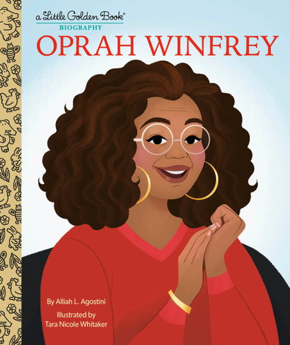 Oprah Winfrey: A Little Golden Book Biography by Alliah L. Agostini, Tara Nicole Whitaker, 9780593645253