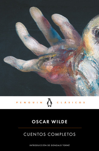 Oscar Wilde. Cuentos completos / Complete Short Fiction: Oscar Wilde (Spanish Edition) by Oscar Wilde, 9786073828321
