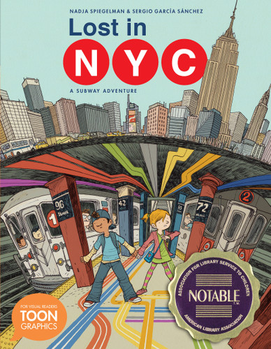 Lost in NYC: A Subway Adventure (A TOON Graphic) - 9781943145485 by Nadja Spiegelman, Sergio Garcia Sanchez, 9781943145485