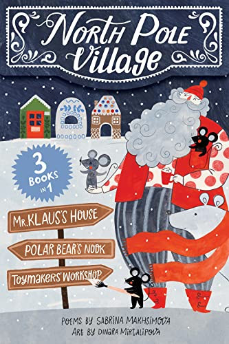 North Pole Village by Dinara Mirtalipova, Sabrina Makhsimova, 9781452177731
