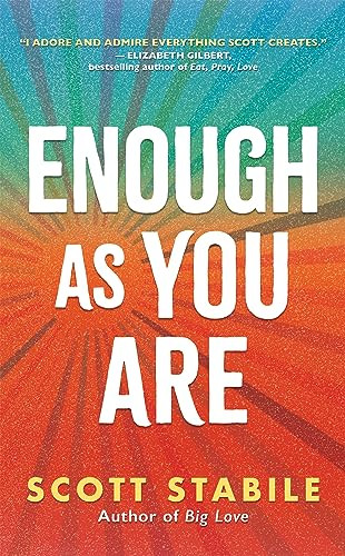 Enough as You Are by Scott Stabile, 9781608688968