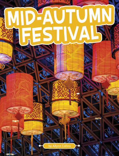 Mid-Autumn Festival - 9780756575731 by Ailynn Collins, 9780756575731