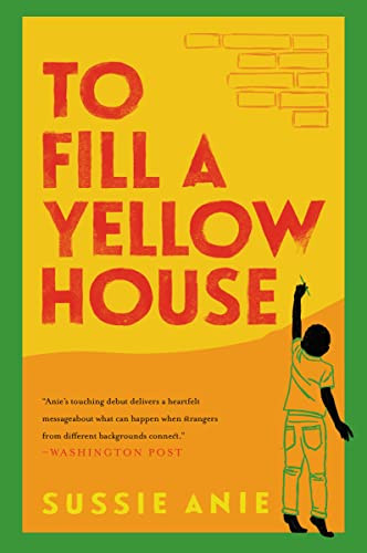To Fill a Yellow House (A Novel) - 9780063087415 by Sussie Anie