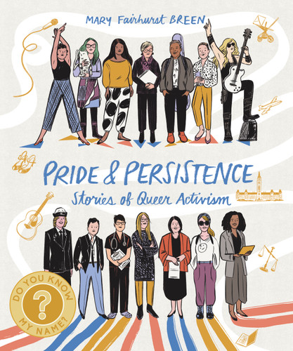 Pride and Persistence (Stories of Queer Activism) by Mary Fairhurst Breen, 9781772603491