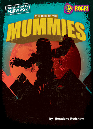 The Rise of the Mummies by Hermione Redshaw, 9798888220122