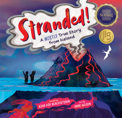 Stranded! (A Mostly True Story from Iceland) by Ævar Þór Benediktsson, Anne Wilson, 9781646869916
