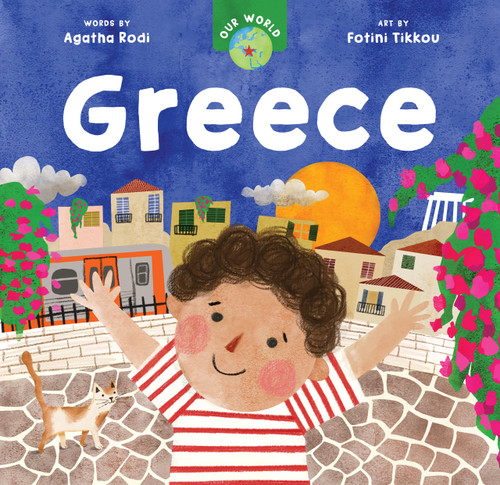 Our World: Greece by Agatha Rodi, Fotini Tikkou, 9798888590188