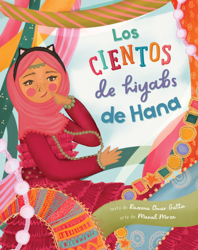Los cientos de hiyabs de Hana (Spanish Edition) by Razeena Omar Gutta, Manal Mirza, 9798888590423 Los cientos de hiyabs de Hana (Spanish Edition) by Razeena Omar Gutta, Manal Mirza, 9798888590423