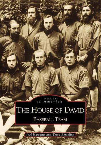 The House of David (Baseball Team) by Joel Hawkins, Terry Bertolino, 9780738507590