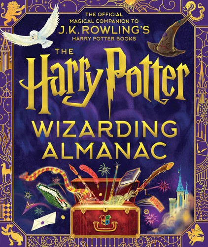 The Harry Potter Wizarding Almanac: The Official Magical Companion to J.K. Rowling's Harry Potter Books by J. K. Rowling, Peter Goes, Louise Lockhart, Weitong Mai, Olia Muza, Levi Pinfold, Pham Quang Phuc, Tomislav Tomic, 9781339018140