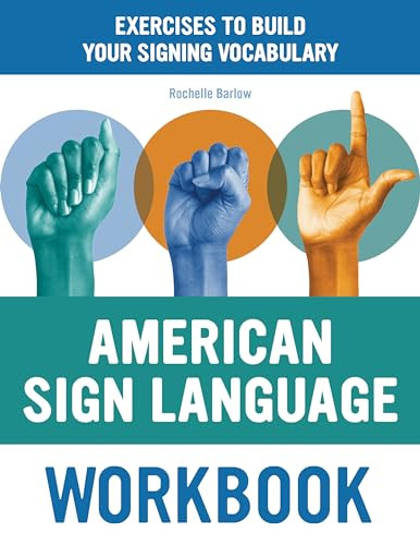 American Sign Language Workbook (Exercises to Build Your Signing Vocabulary) by Rochelle Barlow, 9781646119509