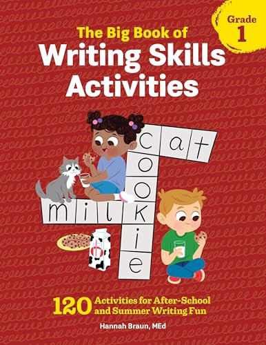 The Big Book of Writing Skills Activities, Grade 1 (120 Activities for After-School and Summer Writing Fun) by Hannah Braun M.Ed., 9781647398880