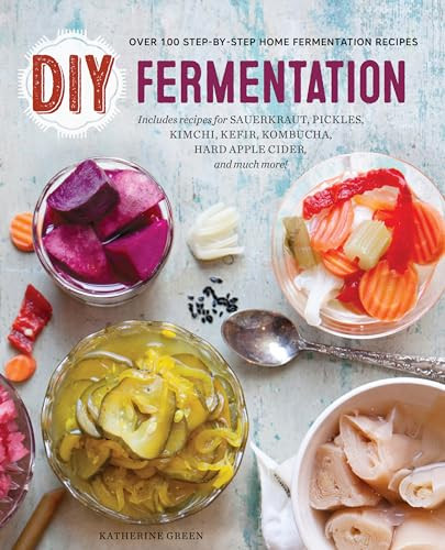 DIY Fermentation (Over 100 Step-By-Step Home Fermentation Recipes) by Rockridge Press, 9781623155285