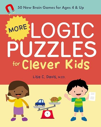 More Logic Puzzles for Clever Kids (50 New Brain Games for Ages 4 & Up) by Lisa C. Davis MEd, 9781638071303