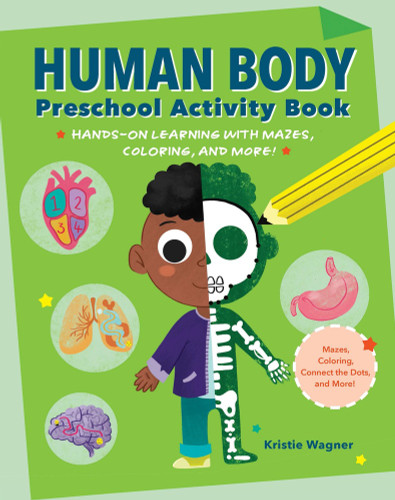 Human Body Preschool Activity Book (Hands-On Learning with Mazes, Coloring, and More!) by Kristie Wagner, 9781638073291 Human Body Preschool Activity Book (Hands-On Learning with Mazes, Coloring, and More!) by Kristie Wagner, 9781638073291