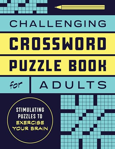 Challenging Crossword Puzzle Book for Adults (Stimulating Puzzles to Exercise Your Brain) by Rockridge Press, 9781638079859