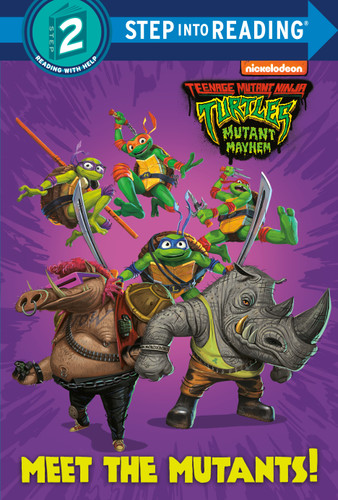 Meet the Mutants! (Teenage Mutant Ninja Turtles: Mutant Mayhem) (Step into Reading) by Matt Huntley, Random House, 9780593646830