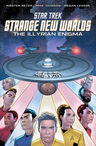 Star Trek: Strange New Worlds--The Illyrian Enigma by Kirsten Beyer, Mike Johnson, Megan Levens, 9798887240398