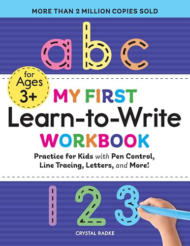 My First Learn-to-Write Workbook (Practice for Kids with Pen Control, Line Tracing, Letters, and More!) by Crystal Radke, 9781641526272
